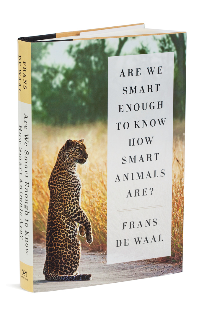 Sommes-nous assez intelligents pour savoir à quel point les animaux sont intelligents ?  par Frans de Waal (WW Norton & Company, 2016)